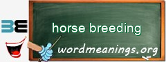 WordMeaning blackboard for horse breeding